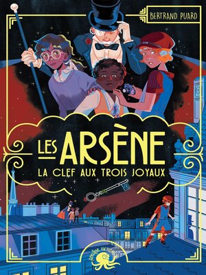 cover image of Les Arsène – La Clef aux trois joyaux – Dès 9 ans – Roman lecture policier enquête